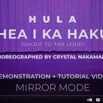 Hula Demonstration & Tutorial – Hea I Ka Haku (Shout to the Lord) by Crystal Nakamaejo